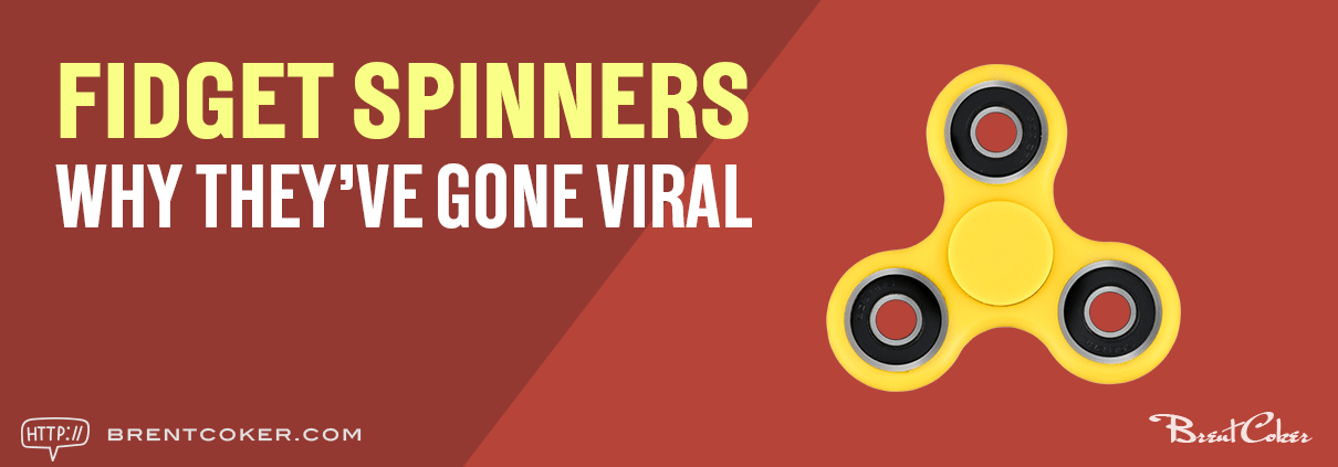 FIDGET SPINNERS - WHY THEY'VE GONE VIRAL